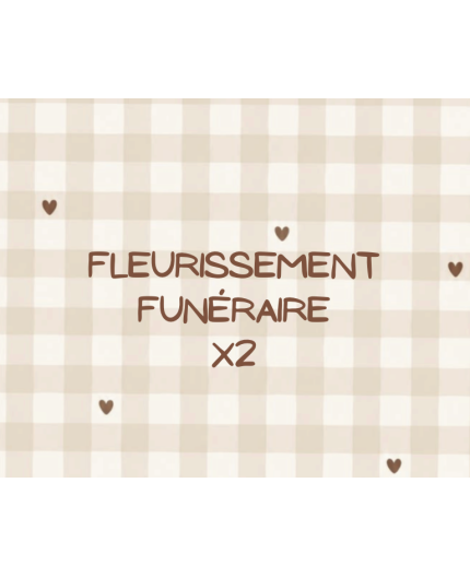 Fleurissement funéraire x2
